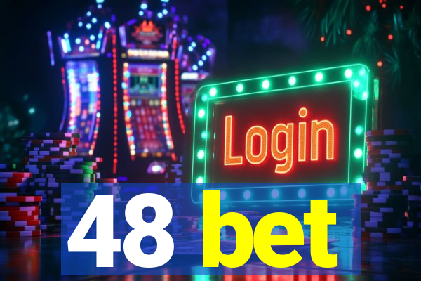 48 bet